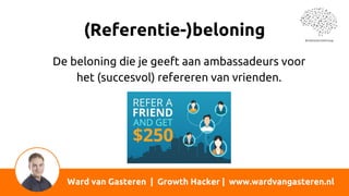 Referral Programs & Viral Marketing by Ward van Gasteren Slide 11