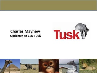 Charles Mayhew
Oprichter en CEO TUSK
 