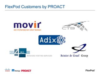FlexPod Customers by PROACT
 