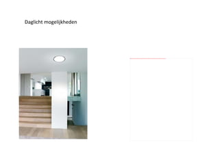 Daglicht mogelijkheden 