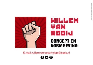 ©2020WillemvanRooijConcept&vormgeving,Houten
E-mail: willemvanrooijconcept@ziggo.nl
 