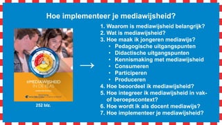 Hoe implementeer je mediawijsheid?
+
 