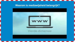 Waarom is mediawijsheid belangrijk?
[images: Luis Prado, Phil Laver, Alessandro Suraci, Mister Pixel & Creative Stall, Noun Project]
1
0 2
3
4
 