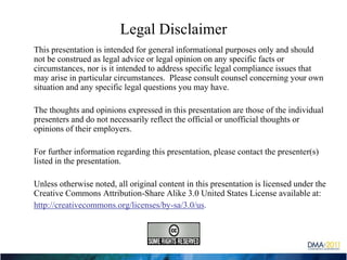 Legal Disclaimer
This presentation is intended for general informational purposes only and should
not be construed as lega...