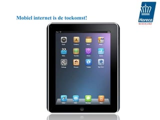 Mobiel internet is de toekomst!
 