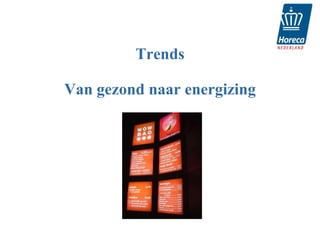 Trends

Van gezond naar energizing
 