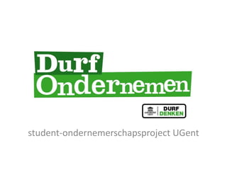student-ondernemerschapsproject UGent
 