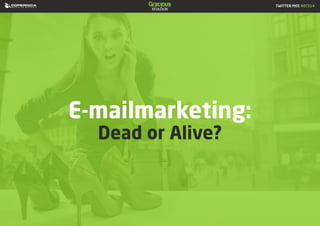 E-mailmarketing: dead or alive?
