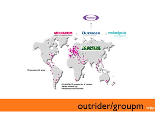 outrider/groupm wpp	

 