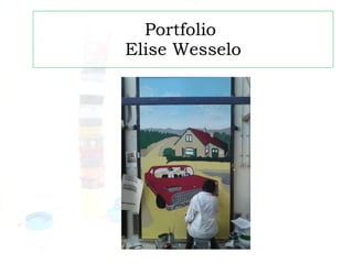 Portfolio  Elise Wesselo 
