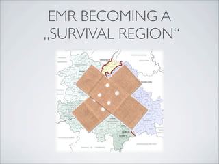 EMR BECOMING A
„SURVIVAL REGION“
 