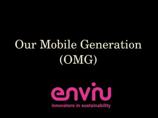 Our Mobile Generation (OMG) 