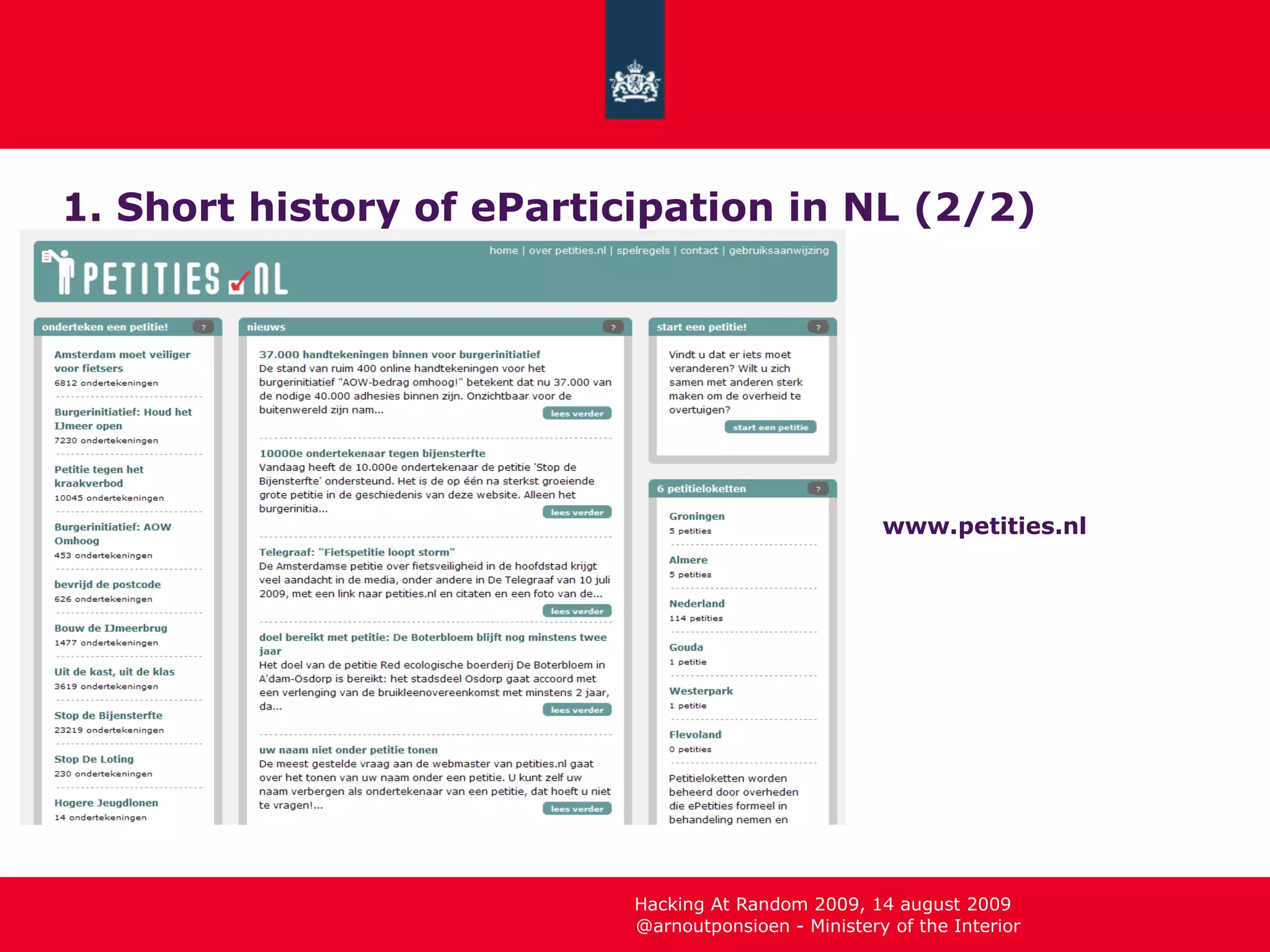 1. Short history of eParticipation in NL (2/2) www.petities.nl 