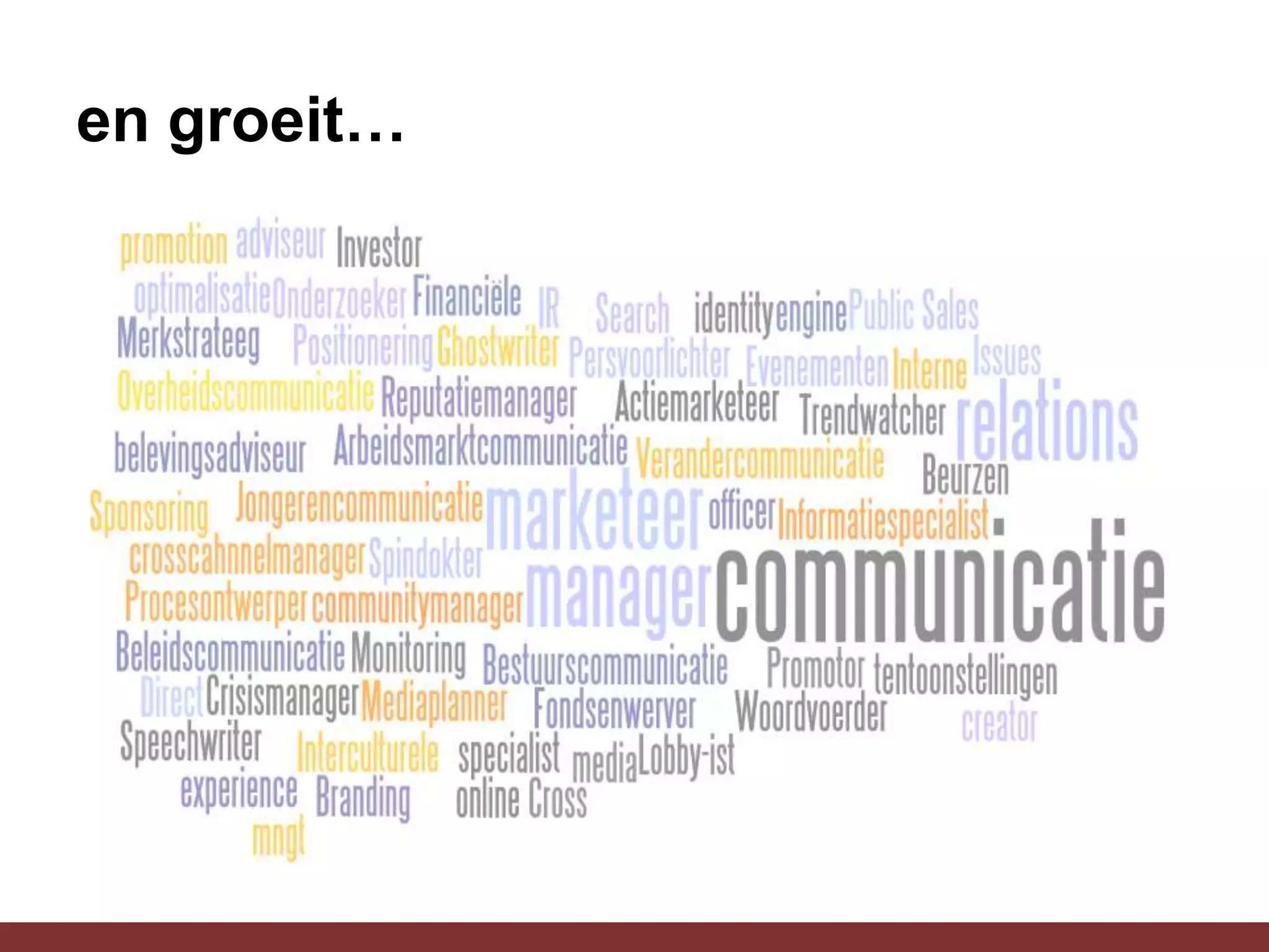 en groeit…
 