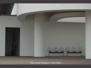 Vitra Design Museum, Frank Gehri 