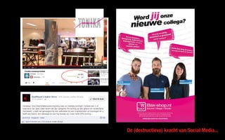 De (destructieve) kracht van Social Media...
 