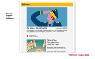 Voorbeeld 'pagina tabs'
Miniwebsite
in Facebook
zorgt voor
extra beleving
 