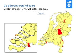 De Boerenverstand kaart
Stikstof: generiek – 30%, wat blijft er dan over?
 