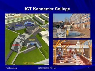 ICT Kennemer College Fred Eerenberg ICT SVOK 14-6-2010 juni  