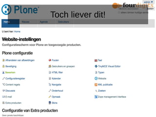 Toch liever dit!
 