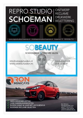Zandstraat 52B
0318 30 60 41
info@sobeautysalon.nl
www.sobeautysalon.nl
SOBEAUTY
SCHOONHEIDS-  PEDICURE SALON
info@reprostudioschoeman.nl Kazemat 13 0318 506 712
www.reprostudioschoeman.nl
 