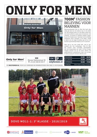 B U S I N E S S C L U B
De Heuvelrug
B U S I N E S S C L U B
De Heuvelrug
DOVO MO11-1: 3E
KLASSE - 2018/2019
 