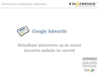 Google Adwords Betaalbaar adverteren op de meest bezochte website ter wereld 