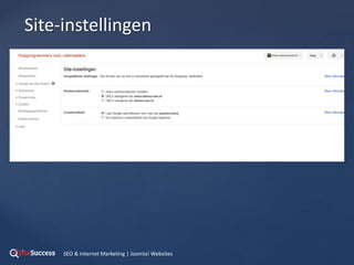 {
Site-instellingen
SEO & Internet Marketing | Joomla! Websites
 