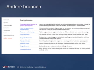 {
Andere bronnen
SEO & Internet Marketing | Joomla! Websites
 