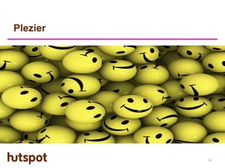 Plezier




          14
 