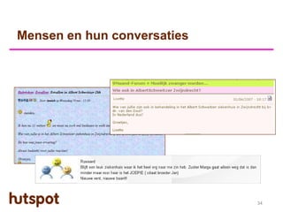 Mensen en hun conversaties




                             34
 
