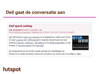 Dell gaat de conversatie aan
 