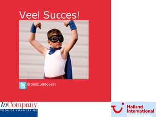 Veel Succes! @paulzuijdgeest 