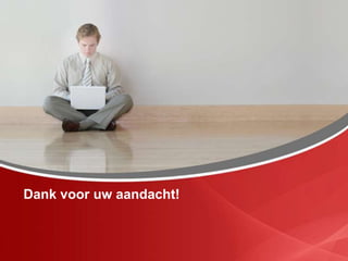 Dank voor uw aandacht!
 
