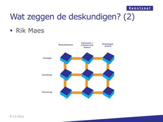 Wat zeggen de deskundigen? (2)
 Rik Maes




9-11-2011
 