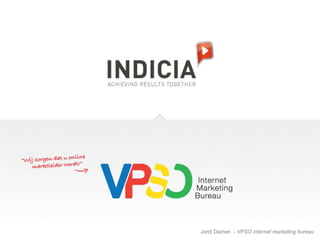 Jordi Damen - VPSO internet marketing bureau
 