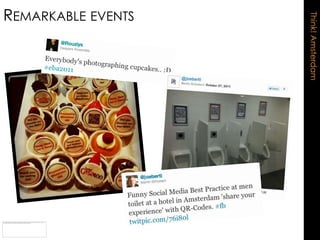 REMARKABLE EVENTS




                    Think! Amsterdam
 