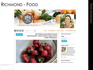 Think! Amsterdam
RICHMOND - FOOD
 