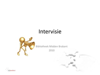 Intervisie Bibliotheek Midden Brabant 2010 
