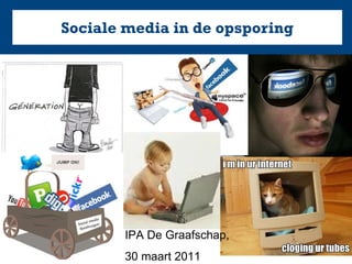 Sociale media in de opsporing IPA De Graafschap,  30 maart 2011 