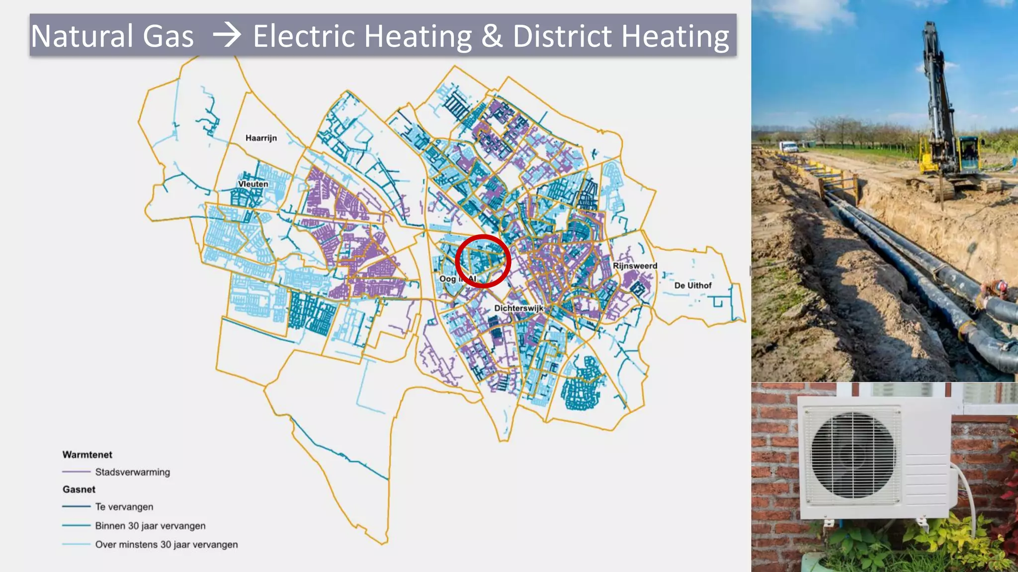 7
Natural Gas → Electric Heating & District Heating
 
