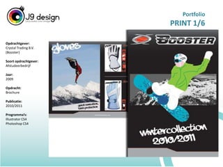 PortfolioGRAPHIC DESIGN 1/6Opdrachtgever:Crystal Trading B.V. (Booster)Soort opdrachtgever:AfstudeerbedrijfJaar:2009Opdracht:Productontwerp en –ontwikkeling van fietshandschoenenPublicatie:Als product te koop bij sportzaken zoals Intersport, Perrysport en Sport2000 (in 2010/2011)Programma’s:Illustrator CS4