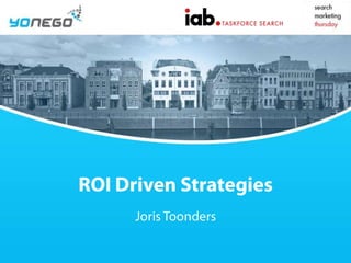ROI DrivenStrategies Joris Toonders 