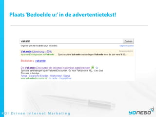Plaats 'Bedoelde u:' in de advertentietekst! 