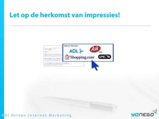 Let op de herkomst van impressies! 