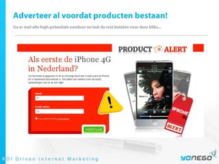 Adverteer al voordat producten bestaan!Ga er met alle high potentials vandoor en laat de rest betalen voor dure kliks... 