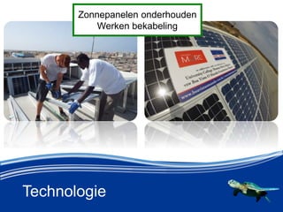 Technologie
Zonnepanelen onderhouden
Werken bekabeling
 
