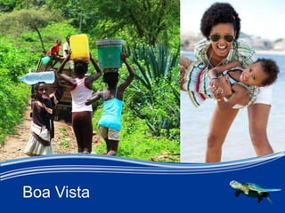 Boa Vista
 