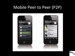 Mobile Peer to Peer (P2P) 