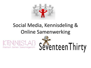 Social Media, Kennisdeling & Online Samenwerking 